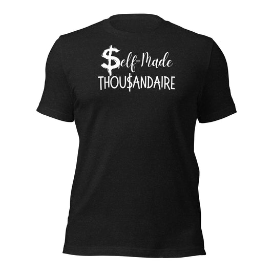 Self-Made Thousandaire T-shirt