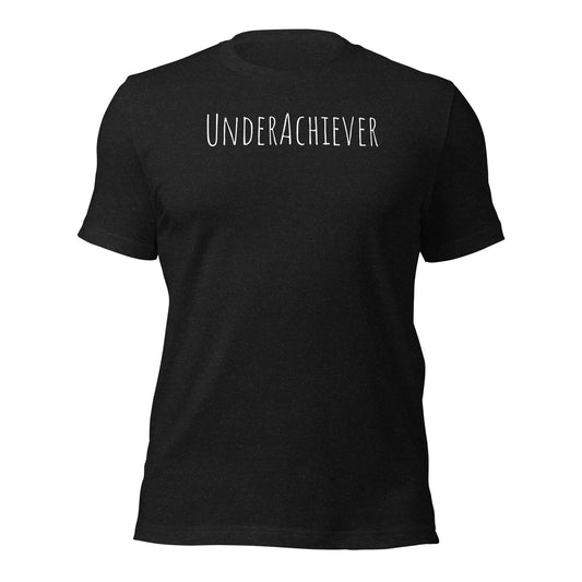 UnderAchiever T-shirt