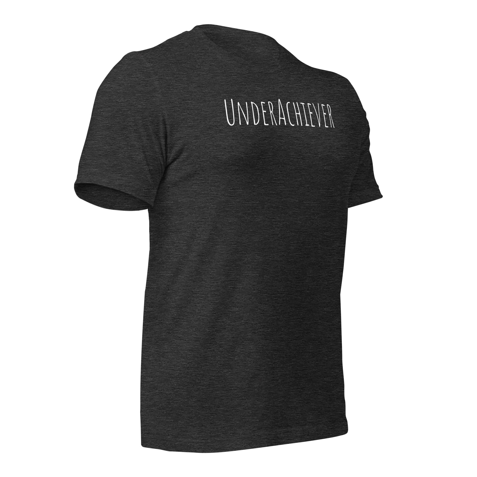 UnderAchiever Irony T-Shirt