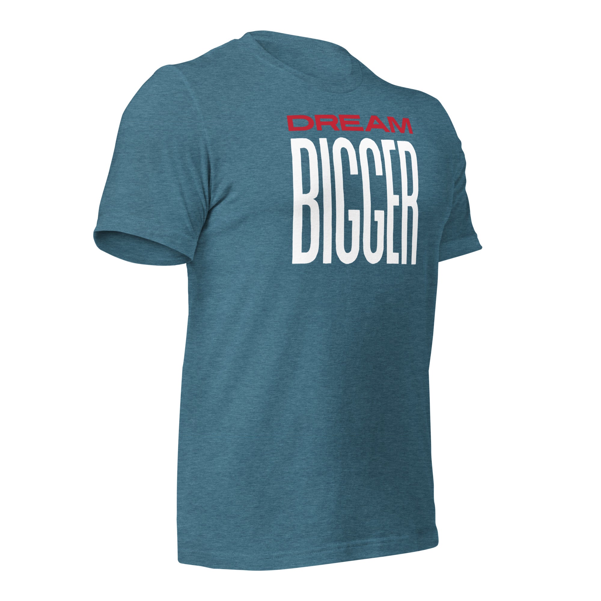 Dream Bigger Aspirational T-Shirt
