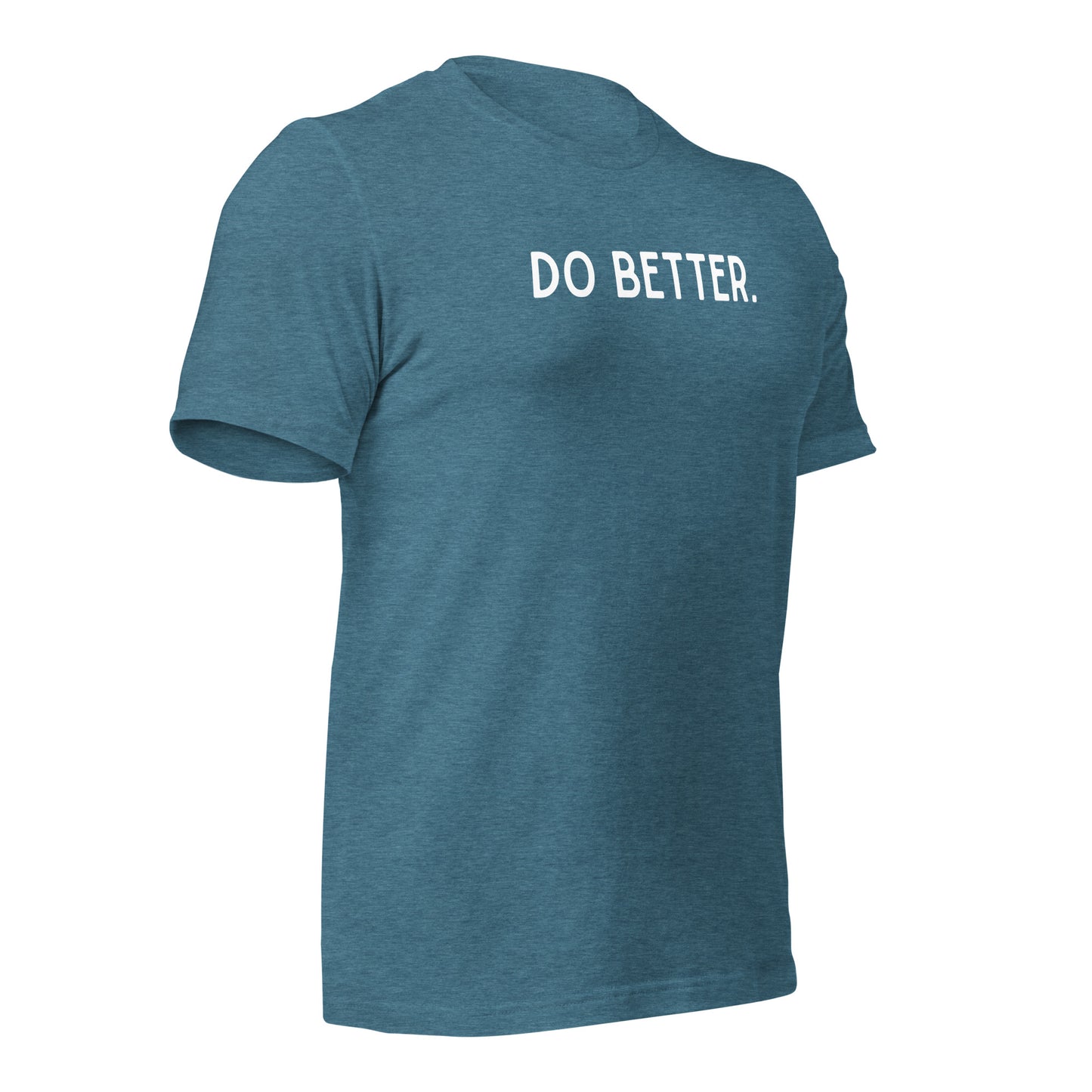 Do Better Motivational Entrepreneur T-Shirt