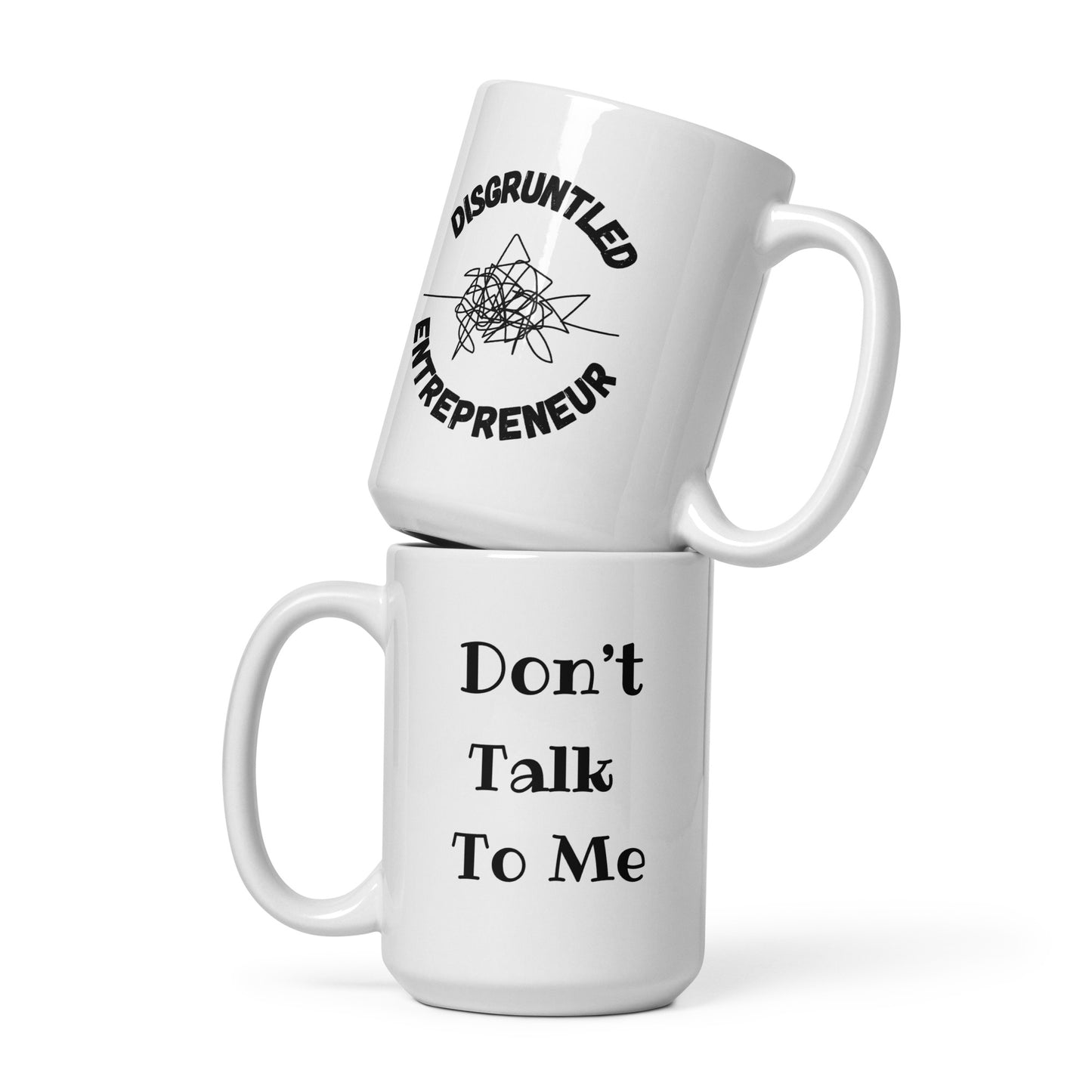 Don't Talk to Me Entrepreneur Coffee Mug